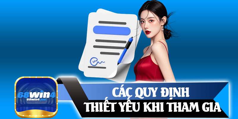 Các Quy Định Thiết Yếu Khi Tham Gia