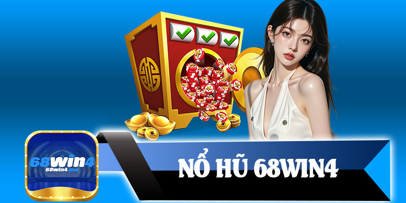 Nổ Hũ 68win4
