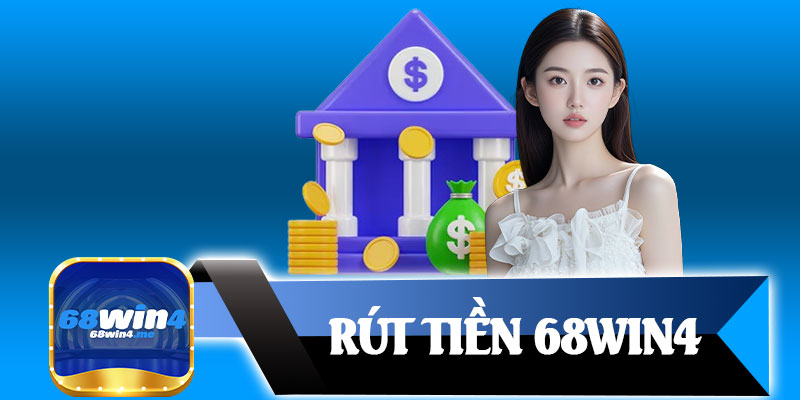 Rút Tiền 68win4