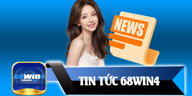 Tin Tức 68win4